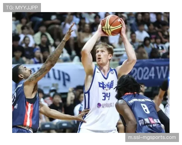 雷蒙德恩13分6篮板贡献 中国台北归化球员战术角色